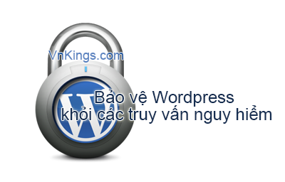 Bảo vệ WordPress khỏi các truy vấn nguy hiểm